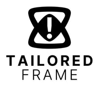 Tailored Frame